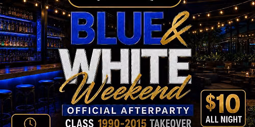 Blue & White Weekend After Party