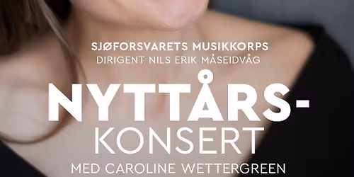 NYTT\u00c5RSKONSERT med Caroline Wettergreen