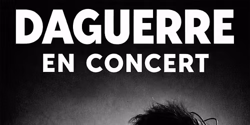Concert de DAGUERRE + Marion Four\u00e9 (1re partie)