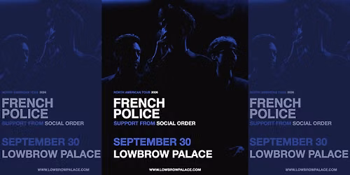 French Police - Lowbrow Palace