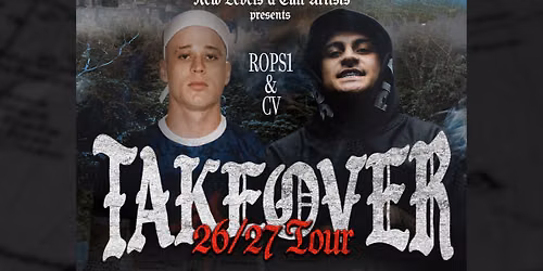 Rops1 & CV - The Takeover Tour 