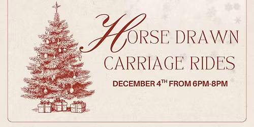 Annual Tree Lighting and Horse Drawn Carriage Rides
