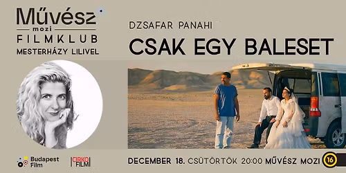 Csak egy baleset \u2502M\u0171v\u00e9sz Filmklub Mesterh\u00e1zy Lilivel