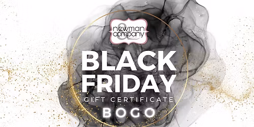 Black Friday BOGO Gift Certificate Sale