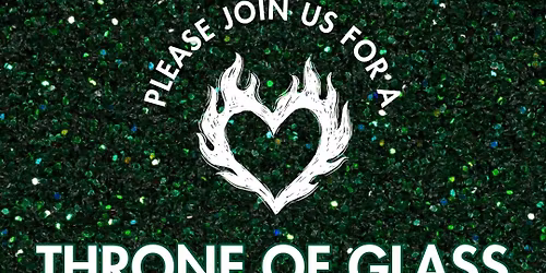 Throne of Glass Party