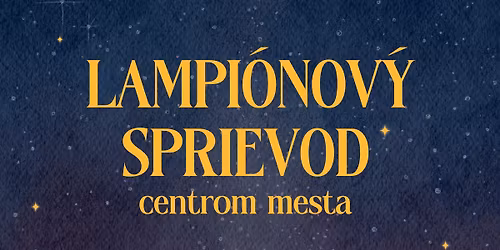 Lampi\u00f3nov\u00fd sprievod centrom mesta 2025