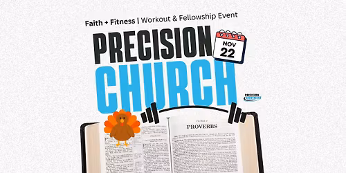 Precision Church | 11.22.25 Workout & Fellowship Event