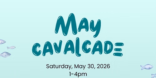 May Cavalcade!