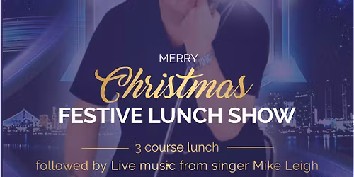 Christmas Lunch & Show with Mike Liegh