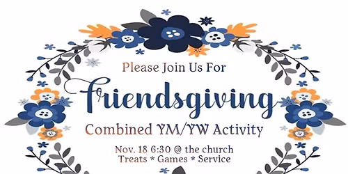 FRIENDSGIVING! Haven Ward Combined Youth Activity