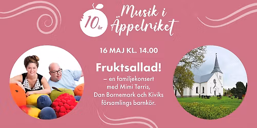 Musik i \u00c4ppelriket 16 maj \u2013 Familjekonsert: Fruktsallad