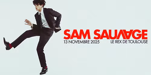 SAM SAUVAGE | Le Rex de Toulouse