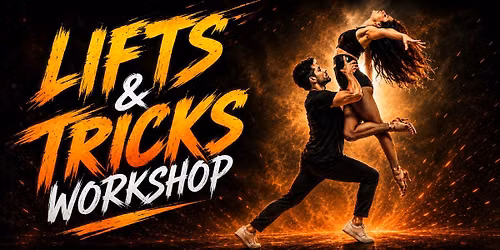 LIFTS AND TRICKS WORKSHOP