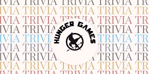 Hunger Games Trivia