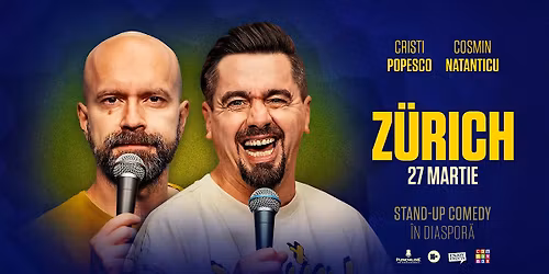 CRISTI POPESCO & NATANTICU | Stand-Up Comedy | Z\u00dcRICH | 27.03.2026