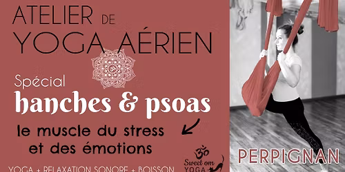 Atelier YOGA A\u00c9RIEN hanches & psoas