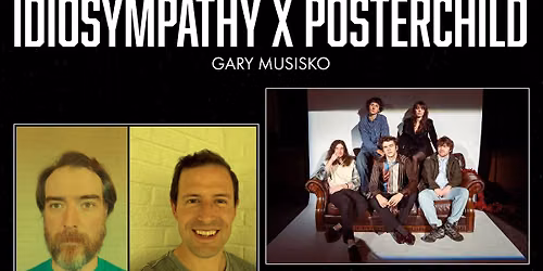 OFFSITE EVENT! Idiosympathy\/PosterChild\/Gary Musisko @ Mr. Smalls
