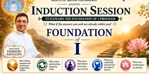Induction Session - 'Foundation of - I' by YogiGuru Saugaato
