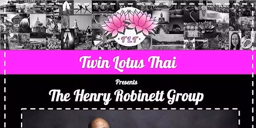 The Henry Robinett Group Live at Twin Lotus Thai