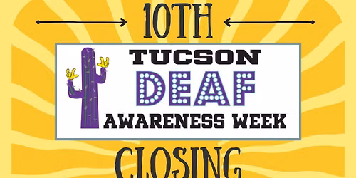 Tucson Deaf Awareness Week Closing Ceremony
