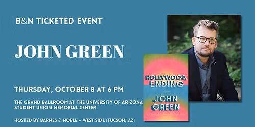 John Green celebrates HOLLYWOOD, ENDING in Tucson, AZ with Barnes & Noble