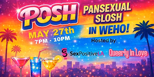 POSH a Pansexual Slosh