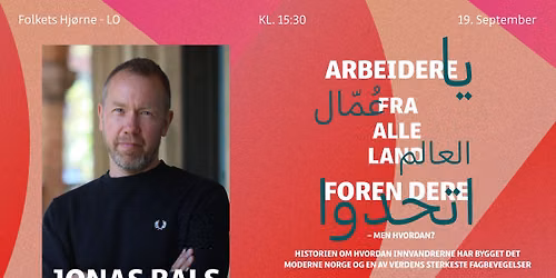Jonas Bals: Arbeidere fra alle land foren dere! (Foredrag)