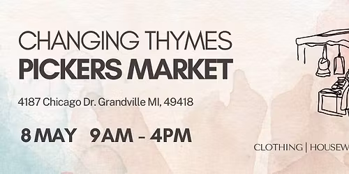 Changing Thymes Pickers Market