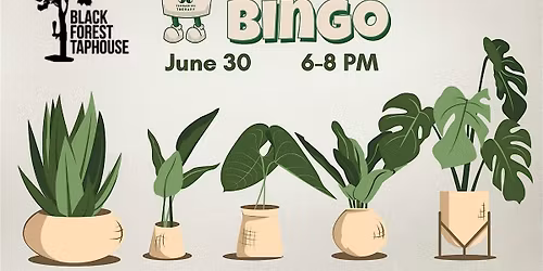 Plant Bingo at Black Forest Taphouse