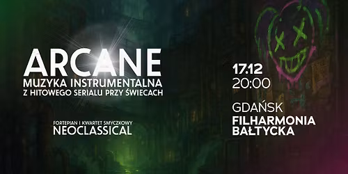 ARCANE: MUZYKA Z HITOWEGO SERIALU 17.12 GDA\u0143SK