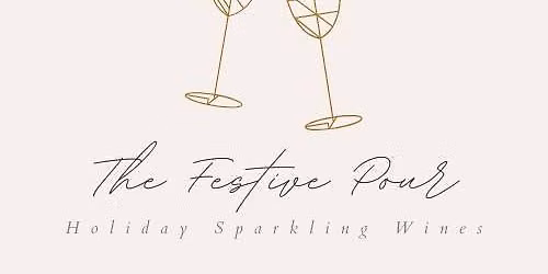The Festive Pour: Holiday Sparkling Wines