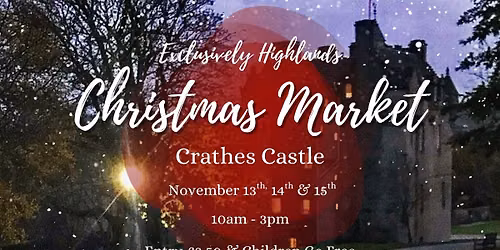 Crathes Castle Christmas Market by Exclusively Highlands