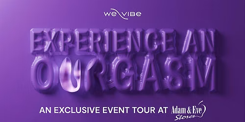 Adam & Eve X WeVibe Experience an Ourgasm Tour