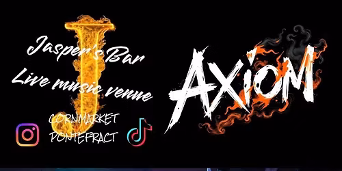 AXIOM live at Jaspers Bar, Pontefract