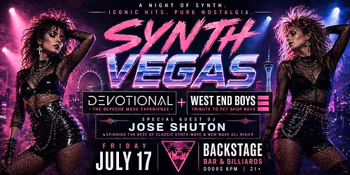July 17 Synth Vegas \/ Depeche MODE Experience Devotional + West End Boys + DJ Jose Shuton 