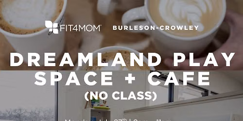 Field Trip: Dreamland Play Cafe (No class)