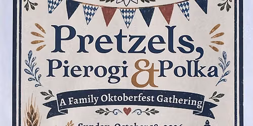 Pretzels, Pierogi, & Polka Family Gathering