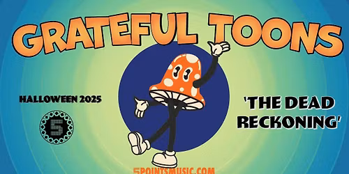 The Dead Reckoning - Grateful Toons Halloween Party