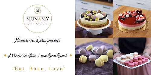 Kreativn\u00ed kurz pe\u010den\u00ed dort\u016f \u201eModern\u00ed  bezlepkov\u00fd mousse dort s makronkami\u201c