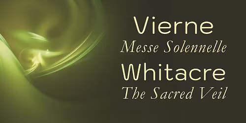 Vierne: Messe Solennelle Whitacre: The Sacred Veil - Niagara-on-the-Lake