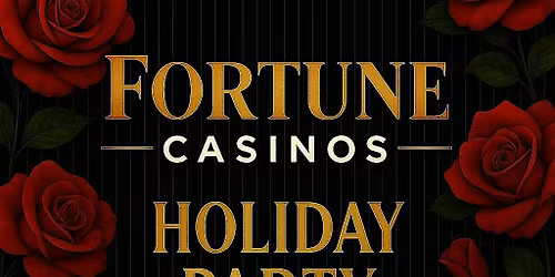 Fortune Casinos \u2728 Holiday Party \u2728 12|14|25