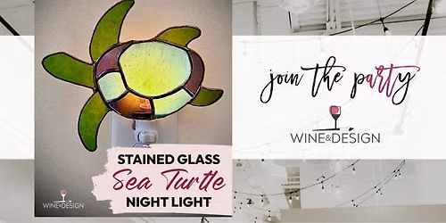 Sea Turtle Night Light Stained Glass Workshop | Wine & Design