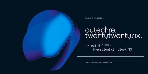 autechre.thessaloniki.twentytwentysix