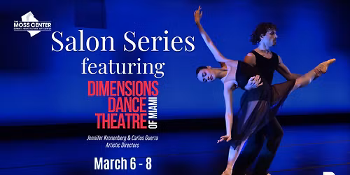 Salon Series Featuring Dimensions Dance Theatre of Miami