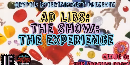 Ad Libs: The Show: The Experience!