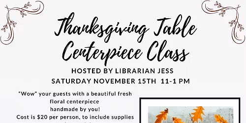 Thanksgiving Table Centerpiece Class