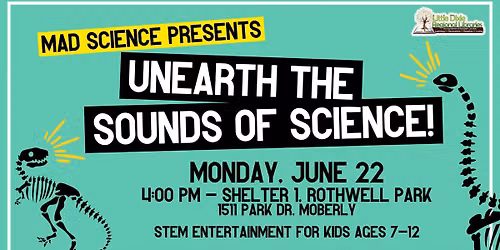 Unearth the Sounds of Science - Moberly