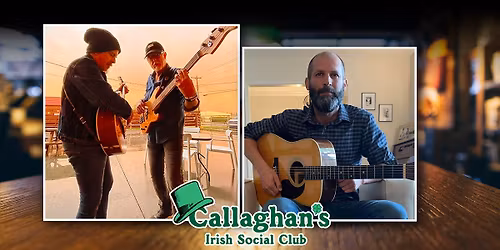 Phil & Foster with Special Guest Jeremy Ault LIVE at Callaghan's Irish Social Club