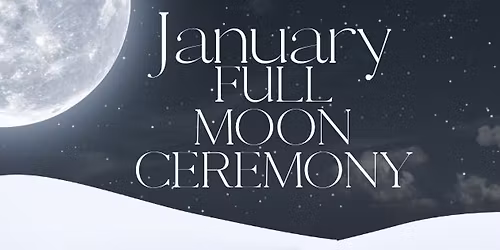January Full Moon Ceremony