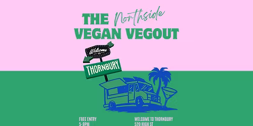 The Vegan Vegout - Northside